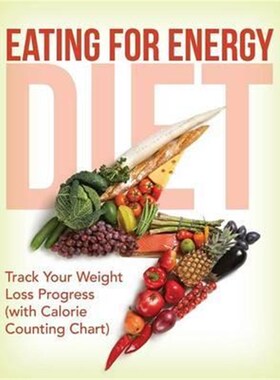 按需印刷不退不换Eating For Energy Diet:Track Your Weight Loss Progress (with Calorie Counting Chart)[9781681851754]