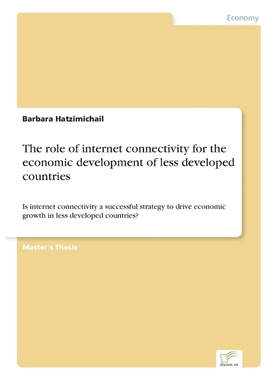 按需印刷The role of internet connectivity for the economic development of less developed countries[9783838673486]