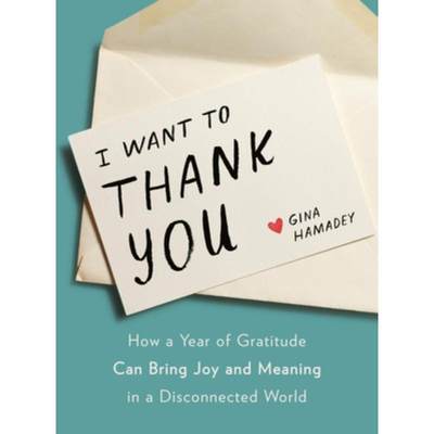 预订I Wanto to Thank You:How a Year of Gratitude Can Bring Joy and Meaning in a Disconnected World