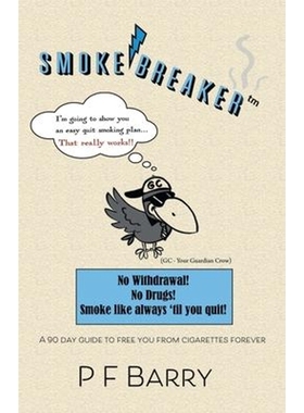 按需印刷Smokebreaker:A 90 day guide to free you from cigarettes forever[9780228819462]