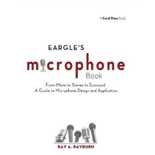 预订Eargle's The Microphone Book:From Mono to Stereo to Surround - A Guide to Microp[9781138406551]