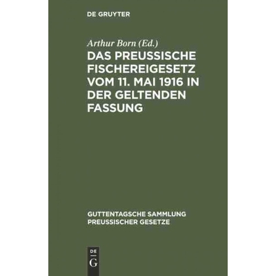 按需印刷DEG Das preussische Fischereigesetz vom 11. Mai 1916 in der geltenden Fassung[9783111033921]