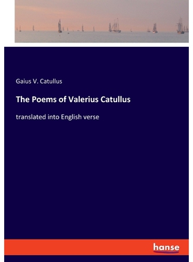 按需印刷不退不换The Poems of Valerius Catullus[9783337845261]