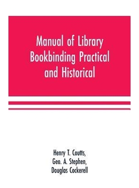 按需印刷Manual of library bookbinding practical and historical[9789353701475]