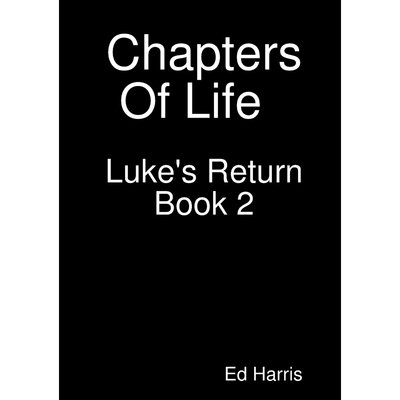 按需印刷Chapters Of Life  Luke's Return Book Two[9780244776312]