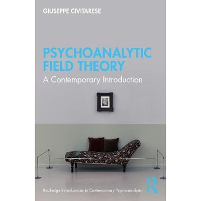按需印刷Psychoanalytic Field Theory:A Contemporary Introduction[9781032114514]