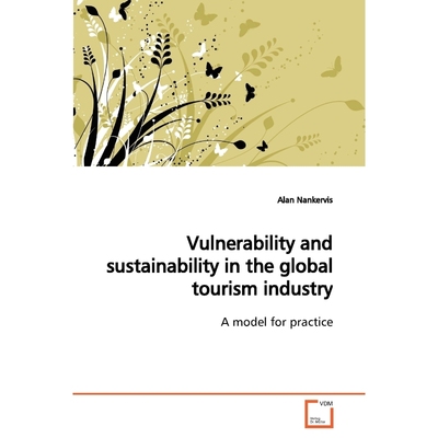 按需印刷Vulnerability and sustainability in the global  tourism industry[9783639156188]