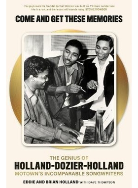 预订Come and Get These Memories:The Genius of Holland-Dozier-Holland, Motown's Incomparable Songwriters