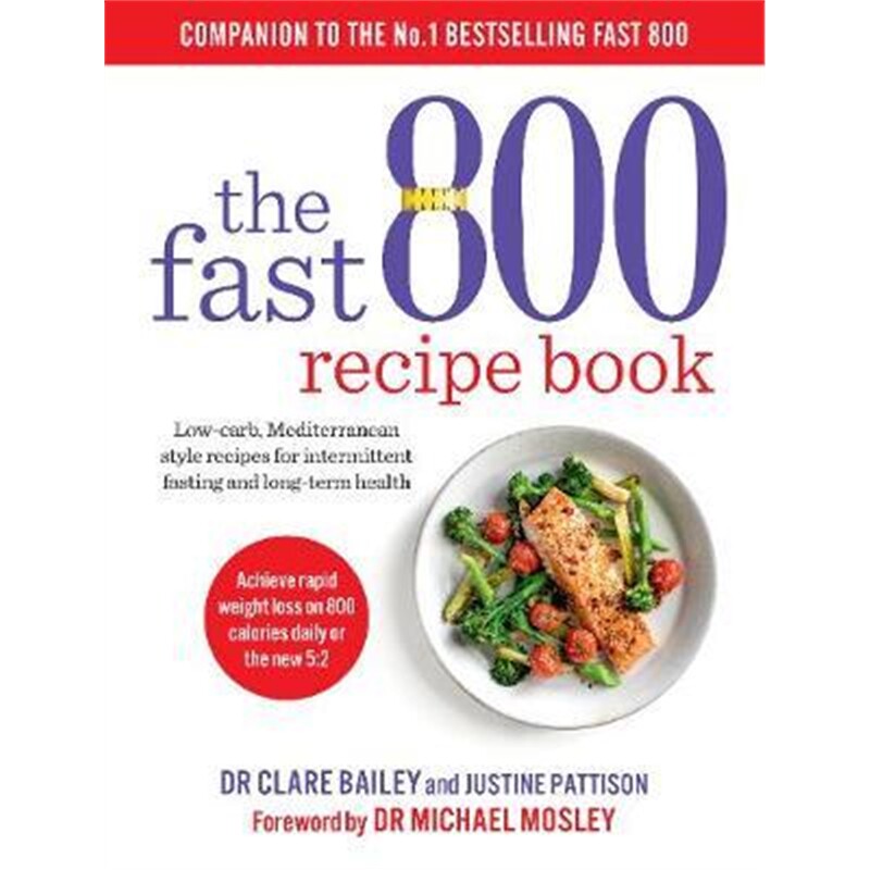 预订不退不换The Fast 800 Recipe Book:Low-carb, Mediterranean style recipes for intermittent fasting and long-term health