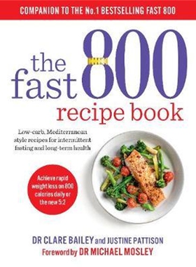 预订不退不换The Fast 800 Recipe Book:Low-carb, Mediterranean style recipes for intermittent fasting and long-term health