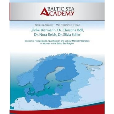 预订不退不换Economic Perspectives, Qualification and Labour Market Integration of Women in the Baltic Sea Region