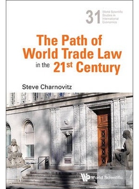 按需印刷PATH OF WORLD TRADE LAW IN THE 21ST CENTURY, THE[9789814513241]