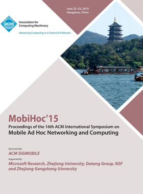 按需印刷不退不换MobiHoc 15 16th ACM International Symposium on Mobile Ad Hoc Networking and Computing[9781450338769]