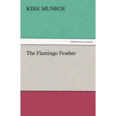 按需印刷不退不换The Flamingo Feather[9783842479265]