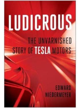 预订Ludicrous:The Unvarnished Story of Tesla Motor
