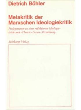 预订【德语】 Metakritik der Marxschen Ideologiekritik:Prolegomenon zu einer reflektier