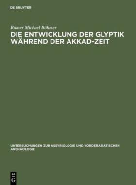按需印刷DEG Die Entwicklung der Glyptik w?hrend der Akkad Zeit[9783110001013]