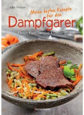 预订【德语】 Meine besten Rezepte für den Dampfgarer:Fleisch, Fisch, Gemüse & Desserts