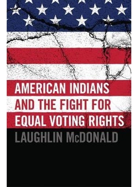 按需印刷American Indians and the Fight for Equal Voting Rights[9780806142401]