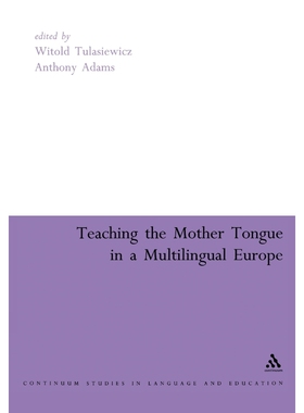 按需印刷不退不换Teaching the Mother Tongue in a Multilingual Europe[9780826470270]