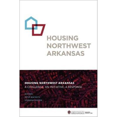 预订Housing Northwest Arkansas:A Challenge, An Initiative, A Response