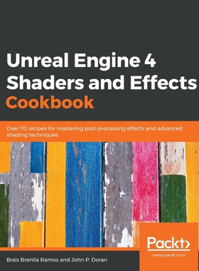 按需印刷不退不换Unreal Engine 4 Shaders and Effects Cookbook[9781789538540]