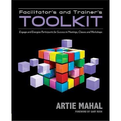 预订不退不换Facilitator's & Trainer's Toolkit:Engage & Energize Participants for Success in Meetings, Classes & Workshop