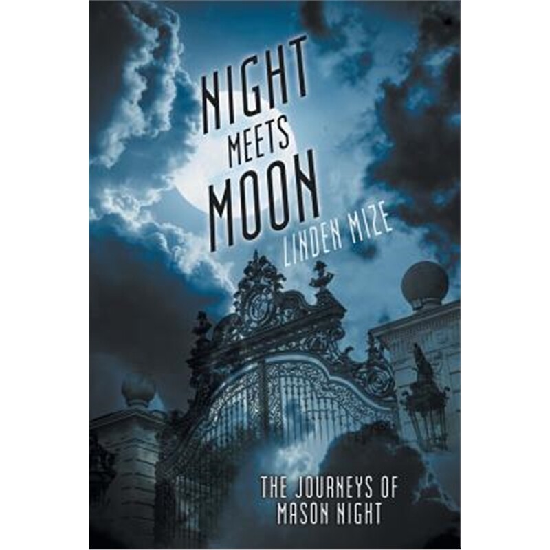 按需印刷不退不换The Journeys of Mason Night:Night Meets Moon[9781480822474]