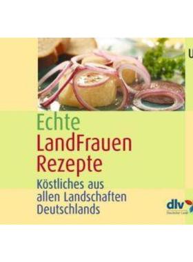 预订【德语】 Echte LandFrauen Rezepte:Köstliches aus allen Landschaften Deutschlands