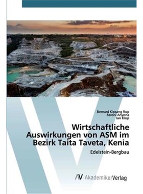 预订【德语】 Wirtschaftliche Auswirkungen von ASM im Bezirk Taita Taveta, Kenia:Edelstein-Bergbau