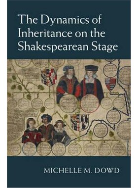 按需印刷不退不换The Dynamics of Inheritance on the Shakespearean Stage[9781107492578]