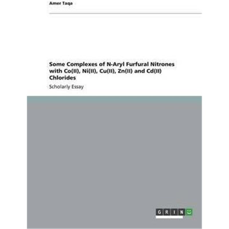 预订Some Complexes of N-Aryl Furfural Nitrones with Co(II), Ni(II), Cu(II), Zn(II) and Cd(II) Chlorides