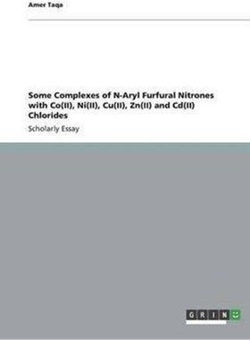 预订Some Complexes of N-Aryl Furfural Nitrones with Co(II), Ni(II), Cu(II), Zn(II) and Cd(II) Chlorides