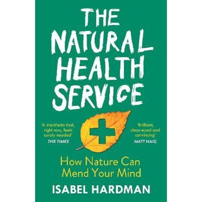 预订The Natural Health Service:How Nature Can Mend Your Mind