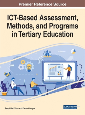 按需印刷不退不换ICT-Based Assessment, Methods, and Programs in Tertiary Education[9781799830627]