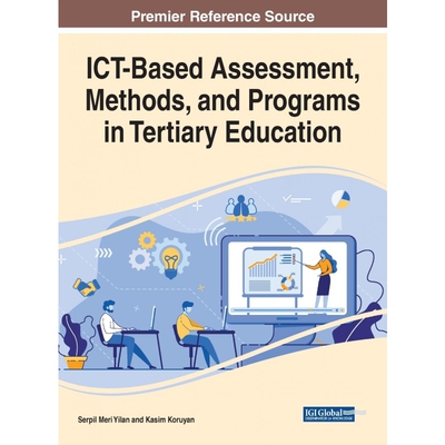 按需印刷ICT-Based Assessment, Methods, and Programs in Tertiary Education[9781799830627]