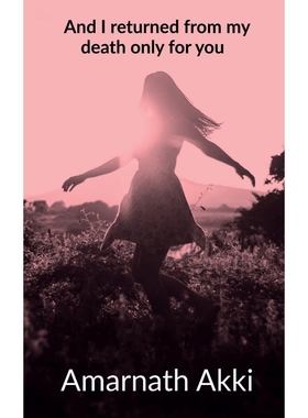 按需印刷And I returned from my death only for you[9781639970124]