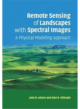 按需印刷不退不换Remote Sensing of Landscapes with Spectral Images:A Physical Modeling Approach[9781108462778]