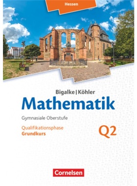 预订【德语】 Bigalke/Köhler: Mathematik - Hessen - Ausgabe 2016 - Grundkurs 2. Halb[9783060085262]
