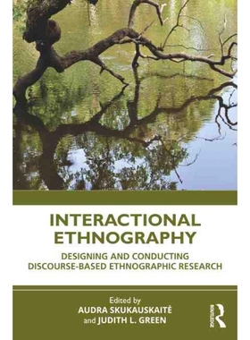 按需印刷Interactional Ethnography:Designing and Conducting Discourse-Based Ethnographic Research[9781032104683]