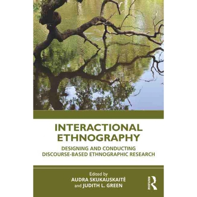 按需印刷不退不换Interactional Ethnography:Designing and Conducting Discourse-Based Ethnographic Research[9781032104683]