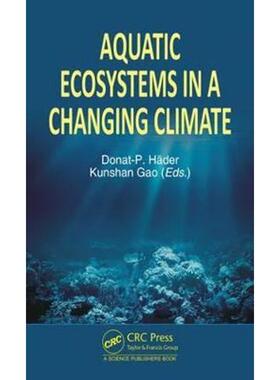 按需印刷不退不换 Aquatic Ecosystems in a Changing Climate[9781138350052]
