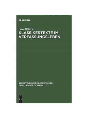 预订【德语】Klassikertexte im Verfassungsleben:Vortrag gehalten vor der Berliner Juristischen Gesellschaft am 22. Oktobe