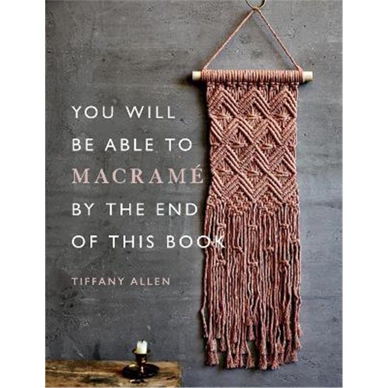 预订you will be able to macrame by the end of this book