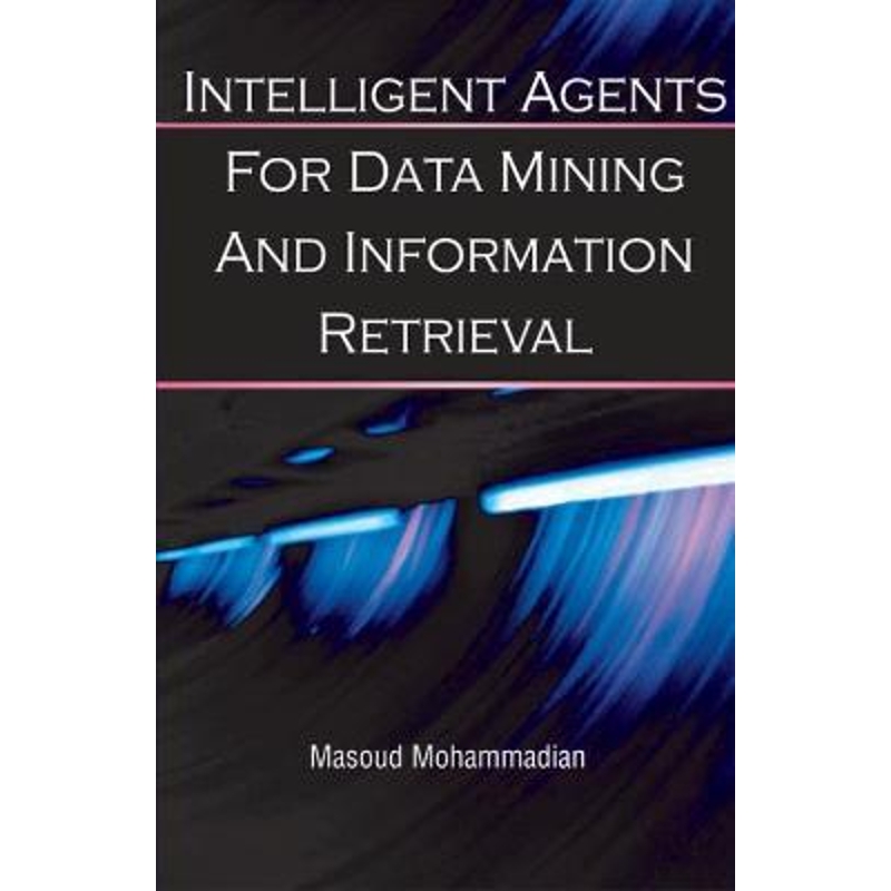 按需印刷Intelligent Agents for Data Mining and Information Retrieval[9781591401940]