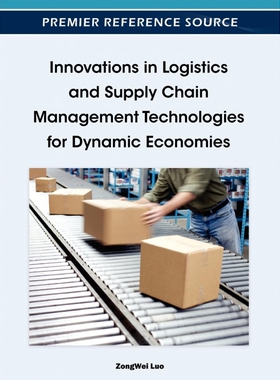 按需印刷不退不换Innovations in Logistics and Supply Chain Management Technologies for Dynamic Economies[9781466602670]