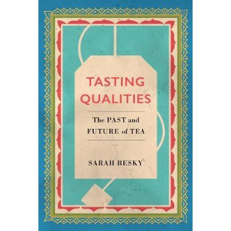 预订Tasting Qualities:The Past and Future of Tea