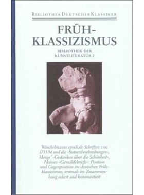 预订【德语】 Frühklassizismus:Position und Opposition. Winckelmann, Mengs, Heinse