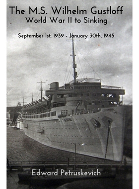 按需印刷The M.S Wilhelm Gustloff - World War II to Sinking[9780464813811]