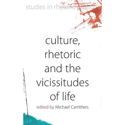 按需印刷Culture, Rhetoric and the Vicissitudes of Life[9781845454296]